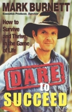 Cover art for Dare to Succeed: How to Survive and Thrive in the Game of Life