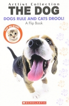 Cover art for The Dog: Dogs Rule Cats Drool/ The Cat: Cats Rule And Dogs Drool