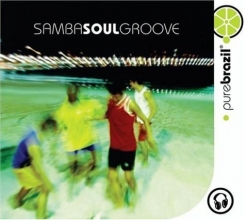 Cover art for Pure Brazil: Samba Soul Groove