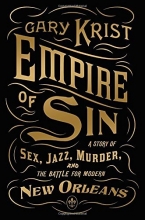 Cover art for Empire of Sin: A Story of Sex, Jazz, Murder, and the Battle for Modern New Orleans