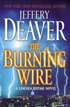 Cover art for The Burning Wire: A Lincoln Rhyme Novel