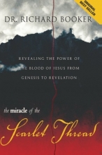 Cover art for Miracle of the Scarlet Thread: Revealing the Power of the Blood of Jesus from Genesis to Revelation