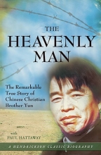 Cover art for The Heavenly Man: The Remarkable True Story of Chinese Christian Brother Yun (Hendrickson Classic Biographies)