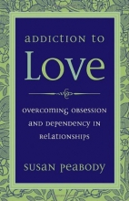 Cover art for Addiction to Love: Overcoming Obsession and Dependency in Relationships