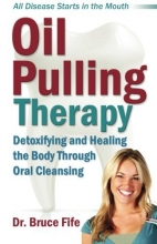 Cover art for Oil Pulling Therapy: Detoxifying and Healing the Body Through Oral Cleansing