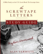 Cover art for The Screwtape Letters Study Guide: A Bible Study on the C.S. Lewis Book The Screwtape Letters