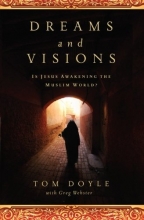 Cover art for DREAMS AND VISIONS: Is Jesus Awakening the Muslim World?