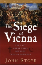 Cover art for The Siege of Vienna: The Last Great Trial Between Cross & Crescent