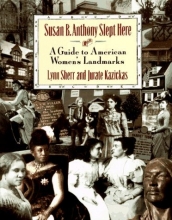 Cover art for Susan B. Anthony Slept Here: A Guide to American Women's Landmarks