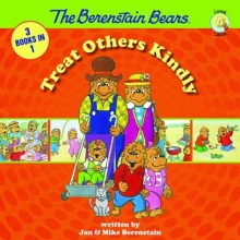 Cover art for The Berenstain Bears Treat Others Kindly (Berenstain Bears/Living Lights)
