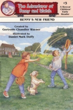 Cover art for Benny's New Friend (Boxcar Children Early Reader #3) (Adventures of Benny and Watch)