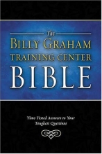 Cover art for The Billy Graham Training Center Bible: Time-Tested Answers to Your Toughest Questions