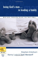 Cover art for Being God's Man in Leading a Family: Real Life. Powerful Truth. For God's Men (The Every Man Series)
