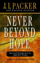 Cover art for Never Beyond Hope: How God Touches and Uses Imperfect People