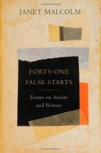 Cover art for Forty-one False Starts: Essays on Artists and Writers