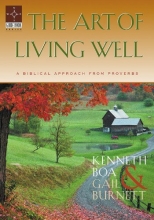 Cover art for The Art of Living Well: A Biblical Approach From Proverbs (Guidebook)