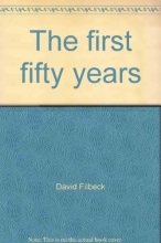 Cover art for The first fifty years: A brief history of the direct-support missionary movement (The Bible study textbook series)