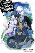Cover art for Is It Wrong to Try to Pick Up Girls in a Dungeon?, Vol. 1 - light novel