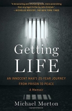 Cover art for Getting Life: An Innocent Man's 25-Year Journey from Prison to Peace: A Memoir