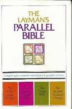 Cover art for The Layman's Parallel Bible (Comparing four popular translation in parallel columns.)