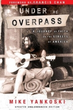 Cover art for Under the Overpass: A Journey of Faith on the Streets of America