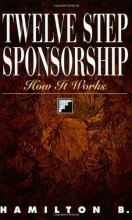 Cover art for Twelve Step Sponsorship: How It Works