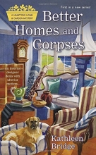 Cover art for Better Homes and Corpses: A Hamptons Home & Garden Mystery