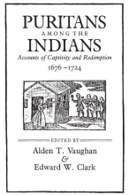 Cover art for Puritans among the Indians: Accounts of Captivity and Redemption, 1676-1724 (The John Harvard Library)