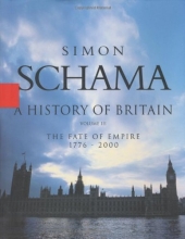 Cover art for History of Britain, A - Volume III: The Fate of the Empire 1776 - 2000 (History of Britain (Talk Miramax))