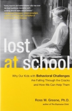 Cover art for Lost at School: Why Our Kids with Behavioral Challenges are Falling Through the Cracks and How We Can Help Them