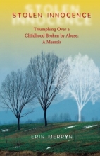 Cover art for Stolen Innocence: Triumphing Over a Childhood Broken by Abuse: A Memoir
