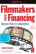 Cover art for Filmmakers and Financing: Business Plans for Independents (American Film Market Presents)
