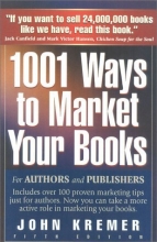 Cover art for 1001 Ways to Market Your Books: For Authors and Publishers