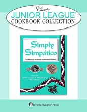 Cover art for Simply Simpatico Classic Junior League Cookbook
