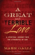 Cover art for Great and Terrible Love, A: A Spiritual Journey into the Attributes of God