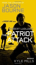 Cover art for Robert Ludlum's (TM) The Patriot Attack (Covert-One #12)