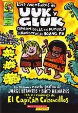 Cover art for Las aventuras de Uuk y Gluk, caverncolas del futuro y maestros de kung fu: (Spanish language edition of The Adventures of Ook and Gluk, Kung-Fu ... (Captain Underpants) (Spanish Edition)