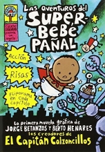 Cover art for Las aventuras del superbebe paal (El Capitn Calzoncillos) (Spanish Edition) Captain Underpants