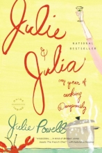 Cover art for Julie and Julia: My Year of Cooking Dangerously