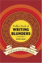 Cover art for Noble's Book of Writing Blunders (And How To Avoid Them)