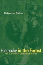 Cover art for Hierarchy in the Forest: The Evolution of Egalitarian Behavior