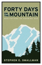 Cover art for Forty Days on the Mountain: Meditations on Knowing God