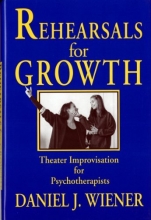 Cover art for Rehearsals for Growth: Theater Improvisation for Psychotherapists