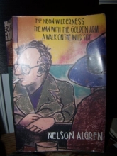 Cover art for The Neon Wilderness the Man with the Golden Arm and a Walk on the Wild Side