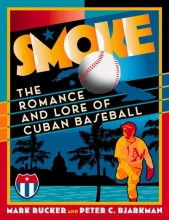 Cover art for Smoke: The Romance and Lore of Cuban Baseball