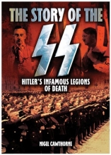 Cover art for The Story of the SS: Hitler's Infamous Legions of Death