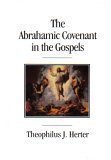 Cover art for The Abrahamic Covenant in the Gospels