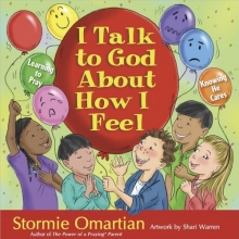 Cover art for I Talk to God About How I Feel: Learning to Pray, Knowing He Cares (The Power of a Praying Kid)