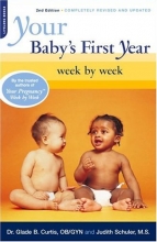 Cover art for Your Baby's First Year: Week By Week (Your Pregnancy Series), Second Edition
