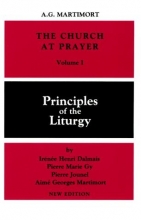 Cover art for The Church at Prayer: Volume I: Principles of the Liturgy